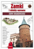 Zamki i obiekty warowne Ziemii Krakowskiej