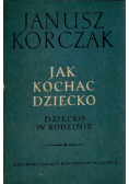 Jak kochać dziecko dziecko w rodzinie