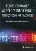 Funkcjonowanie współczesnego rynku pieniężnego i kapitałowego
