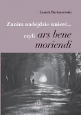 Zanim nadejdzie śmierć czyli ars bene moriendi