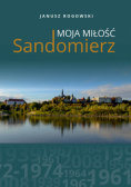 Sandomierz moja miłość