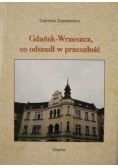 Gdańsk Wrzeszcz co odszedł w przeszłość