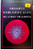 Podróże królewny Alfa Od atomu po słońce
