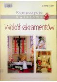 Kompozycje kwiatowe Wokół sakramentów Tom 2