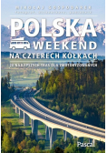 Polska Weekend na czterech kółkach
