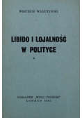 Libido i lojalność w polityce