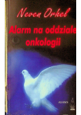 Alarm na oddziale onkologii