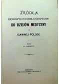 Źródła biograficzno bibliograficzne do dziejów medycyny