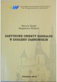 Zabytkowe obiekty sakralne w Zagłębiu Dąbrowskim