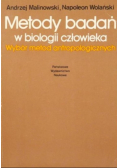 Metody badań w biologii człowieka Wybór metod antropologicznych