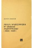 Prasa warszawska w okresie pozytywizmu 1864 1885