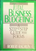 Total Business Budgeting: A Step-by-Step Guide with Forms