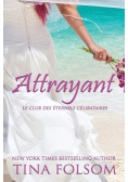 Attrayant (Le Club des éternels célibataires - Tome 5)