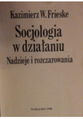 Socjologia w działaniu nadzieje i rozczarowania