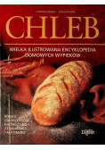 Chleb Wielka ilustrowana encyklopedia domowych wypieków