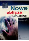 Nowe oblicza uzależnień