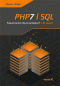 PHP7 i SQL. Programowanie dla początkujących...