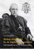 Biskup chełmiński ks. dr Augustyn Rosentreter