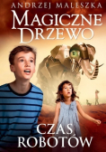 Magiczne Drzewo Tom 10 Czas robotów