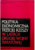 Polityka ekonomiczna Trzeciej Rzeszy w latach drugiej wojny światowej