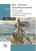 Rasa - Historycy - Wymyślona Przeszłość
