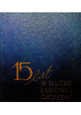 15 lat w służbie Ludowej Ojczyzny