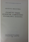 Zygmunt Vogel Rysownik gabinetowy Stanisława Augusta