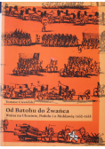 Od Batohu do Żwańca  Wojna na Ukrainie Podolu i o Mołdawię 1652 do 1653