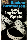 Rechenautomaten und logische Spiele