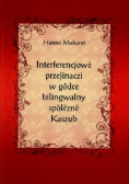 Interferencjowe przejinaczi w godce bilingwalny spolezne Kaszub