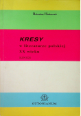 Kresy w literaturze polskiej XX wieku Szkice plus Autograf Hadaczka