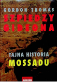 Szpiedzy Gideona Tajna historia Mossadu