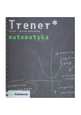 Trener Matematyka poziom podstawowy