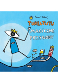 Turlututu. Magiczne przygody