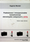 Podmiotowe interpersonalne konsekwencje  stereotypów związanych z płcia