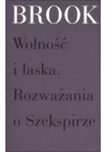 Wolność i łaska Rozważania o Szekspirze