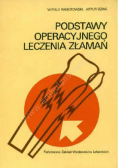 Podstawy operacyjnego leczenia złamań