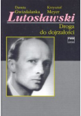 Lutosławski Droga do dojrzałosci