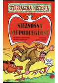Strrraszna historia Nieznośna Niepodległość