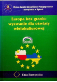 Europa bez granic Wyzwanie dla oświaty wielokulturowej