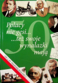Polacy nie gęsi też swoje wynalazki mają