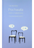 Pochwała kłótni małżeńskiej O przebaczającej czułości