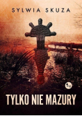 Tylko nie Mazury