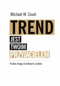 Trend jest twoim przyjacielem