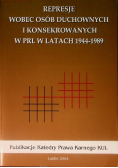 Represje wobec osób duchownych i konsekrowanych w PRL w latach 1944-1989