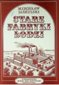 Stare fabryki łodzi