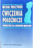 Ćwiczenia położnicze Podręcznik dla studentów medycyny