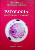 Patologia znaczy słowo o chorobie Tom 1 Patologia ogólna