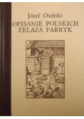 Opisanie polskich żelaza fabryk reprint z 1782 r