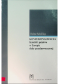 Konfesjonalizacja Kościół i państwo w Europie doby przednowoczesnej